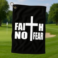 Faith Not Fear Golf Towel