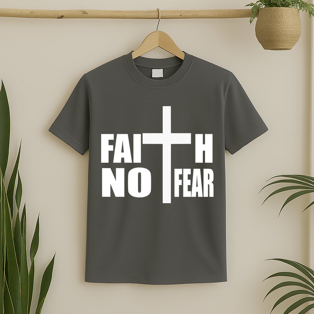 Faith Not Fear T-Shirt