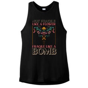 Feminist Not Fragile Like A Flower Fragile Like A Bomb Ladies PosiCharge Tri-Blend Wicking Tank