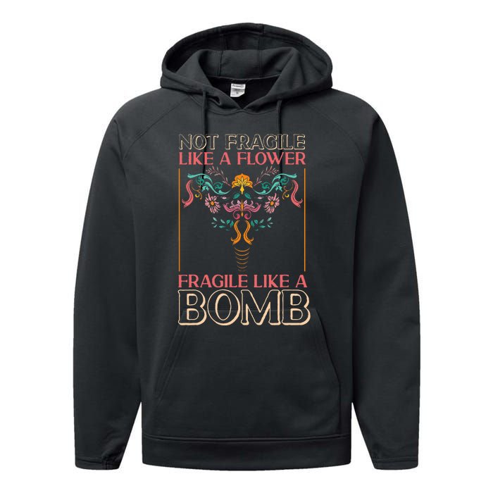 Feminist Not Fragile Like A Flower Fragile Like A Bomb Performance Fleece Hoodie