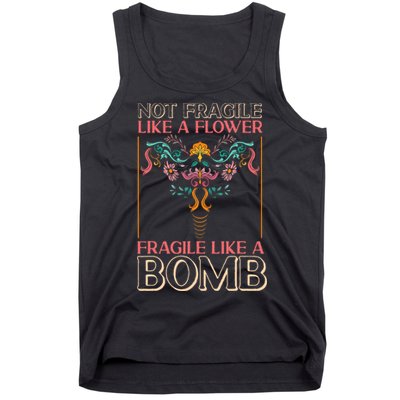 Feminist Not Fragile Like A Flower Fragile Like A Bomb Tank Top