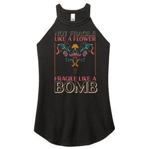 Feminist Not Fragile Like A Flower Fragile Like A Bomb Women's Perfect Tri Rocker Tank