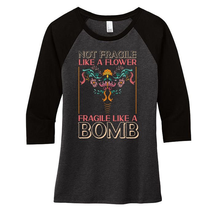 Feminist Not Fragile Like A Flower Fragile Like A Bomb Women's Tri-Blend 3/4-Sleeve Raglan Shirt