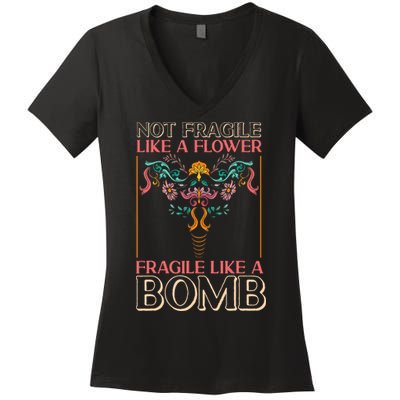 Feminist Not Fragile Like A Flower Fragile Like A Bomb Women's V-Neck T-Shirt