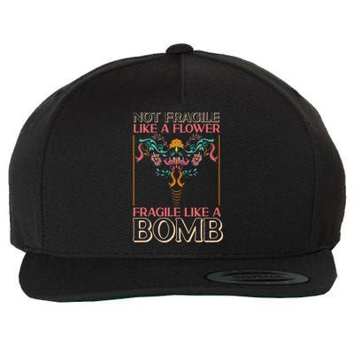 Feminist Not Fragile Like A Flower Fragile Like A Bomb Wool Snapback Cap
