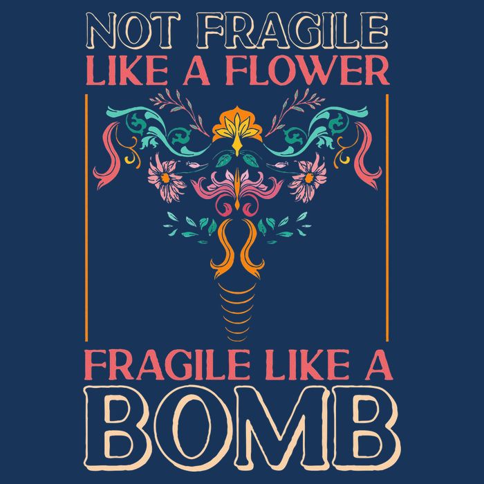 Feminist Not Fragile Like A Flower Fragile Like A Bomb Infant Baby Jersey Bodysuit