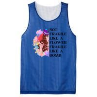 Funny Not Fragile Like A Flower Fragile Like A Bomb Beauty Cool Gift Mesh Reversible Basketball Jersey Tank