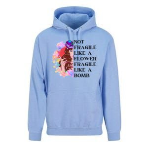 Funny Not Fragile Like A Flower Fragile Like A Bomb Beauty Cool Gift Unisex Surf Hoodie