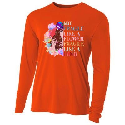 Funny Not Fragile Like A Flower Fragile Like A Bomb Funny Gift Cooling Performance Long Sleeve Crew