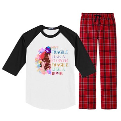 Funny Not Fragile Like A Flower Fragile Like A Bomb Funny Gift Raglan Sleeve Pajama Set