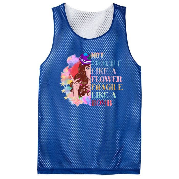 Funny Not Fragile Like A Flower Fragile Like A Bomb Funny Gift Mesh Reversible Basketball Jersey Tank