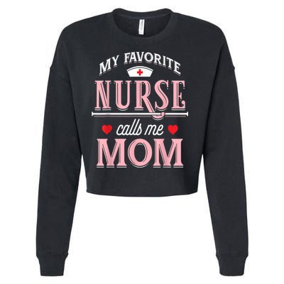 Funny Nurse Gift My Favorite Call Me Mom Cropped Pullover Crew