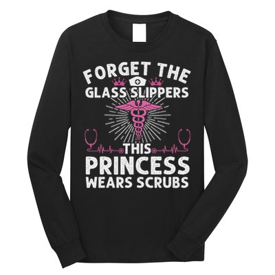 Funny Nurse Gift For Women Cool This Princess Wears Scrubs Long Sleeve Shirt