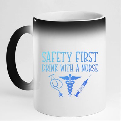 Funny Nurse Gift Safety First With A Nurse Rn Np Party Gift 11oz Black Color Changing Mug