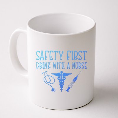 Funny Nurse Gift Safety First With A Nurse Rn Np Party Gift Coffee Mug