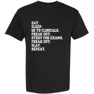 Funny Nurse Gift Eat Sleep Clinicals Freak Out Slay Rn Lpn Meaningful Gift Garment-Dyed Heavyweight T-Shirt