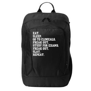 Funny Nurse Gift Eat Sleep Clinicals Freak Out Slay Rn Lpn Meaningful Gift City Backpack