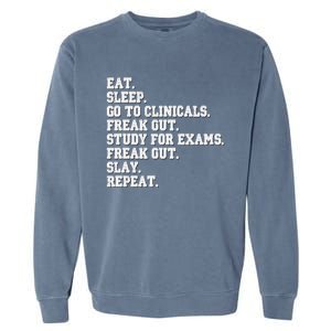 Funny Nurse Gift Eat Sleep Clinicals Freak Out Slay Rn Lpn Meaningful Gift Garment-Dyed Sweatshirt