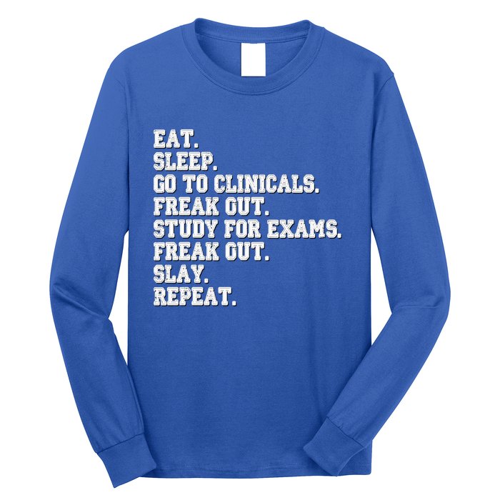 Funny Nurse Gift Eat Sleep Clinicals Freak Out Slay Rn Lpn Meaningful Gift Long Sleeve Shirt