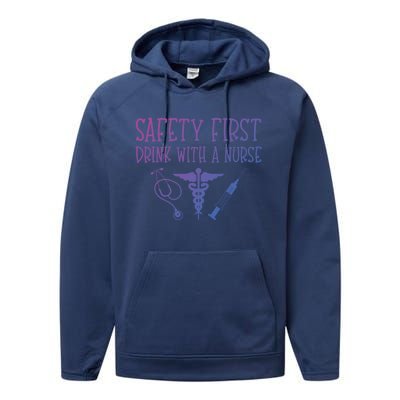 Funny Nurse Gift Safety First With A Nurse Rn Np Party Gift Performance Fleece Hoodie