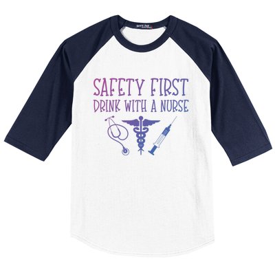 Funny Nurse Gift Safety First With A Nurse Rn Np Party Gift Baseball Sleeve Shirt