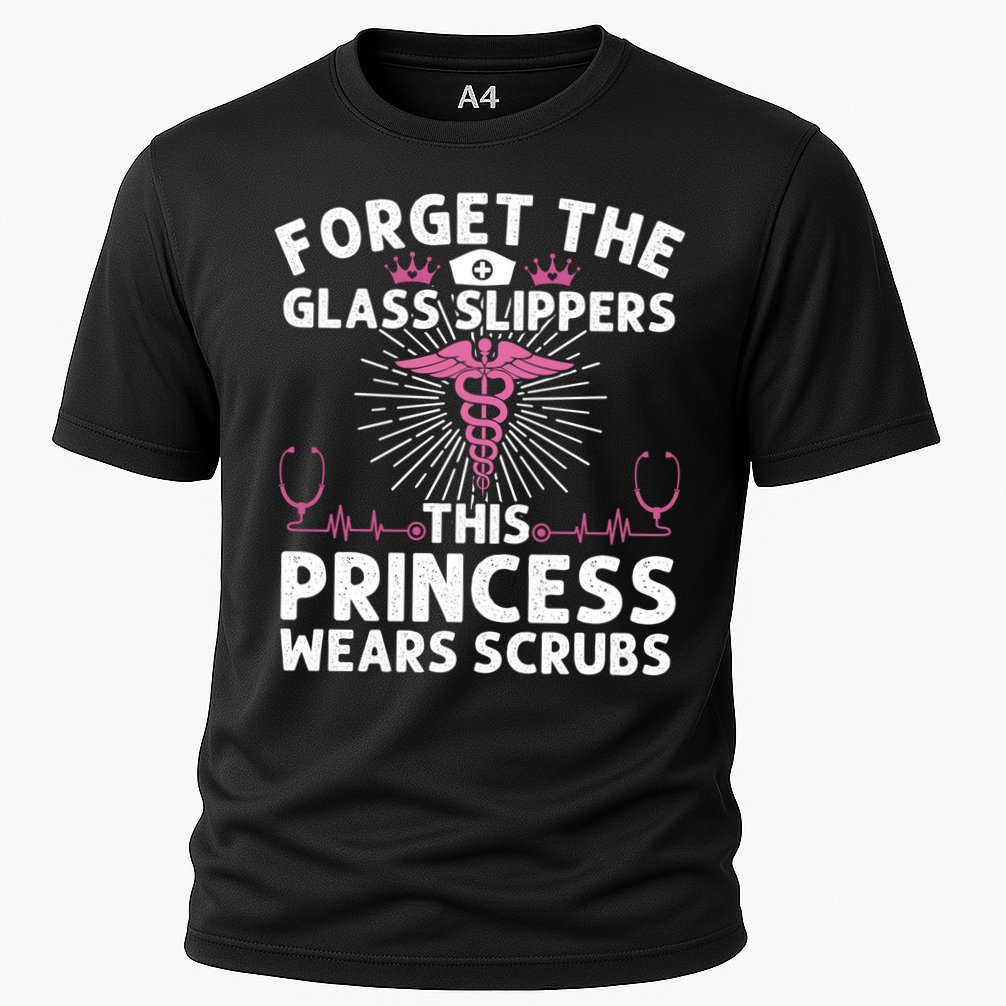 Funny Nurse Gift Cool This Princess Wears Scrubs Gift Cooling Performance Crew T-Shirt