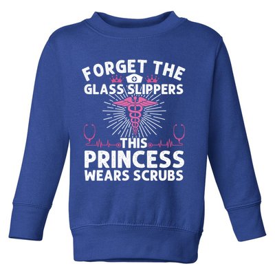 Funny Nurse Gift Cool This Princess Wears Scrubs Gift Toddler Sweatshirt
