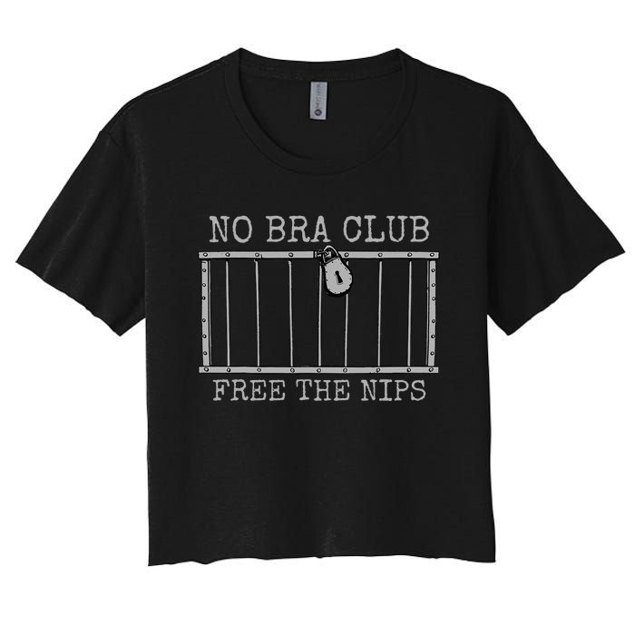 Feminist Not Guilty Free The Nips No Bra Club Women's Crop Top Tee