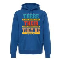 Fun National Grammar Day Quote I Their There They're Teacher Gift Premium Hoodie