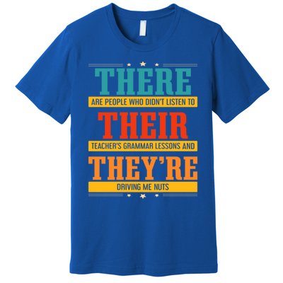 Fun National Grammar Day Quote I Their There They're Teacher Gift Premium T-Shirt