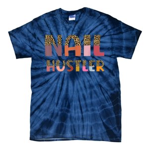 Funny Nail Hustler Manicurist Nail Artist Nail Tech Tie-Dye T-Shirt