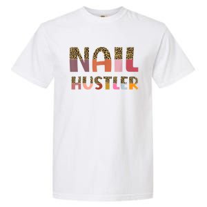 Funny Nail Hustler Manicurist Nail Artist Nail Tech Garment-Dyed Heavyweight T-Shirt