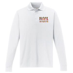 Funny Nail Hustler Manicurist Nail Artist Nail Tech Performance Long Sleeve Polo