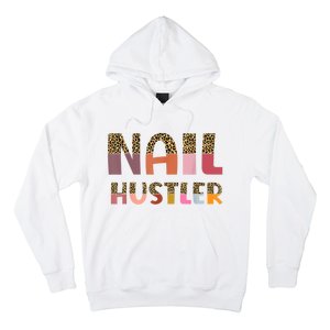 Funny Nail Hustler Manicurist Nail Artist Nail Tech Hoodie