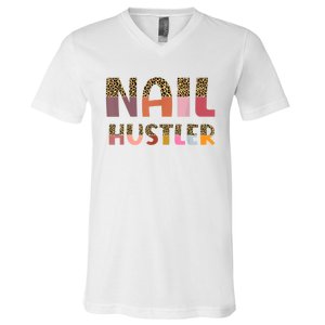 Funny Nail Hustler Manicurist Nail Artist Nail Tech V-Neck T-Shirt