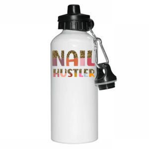 Funny Nail Hustler Manicurist Nail Artist Nail Tech Aluminum Water Bottle