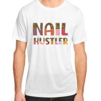 Funny Nail Hustler Manicurist Nail Artist Nail Tech Adult ChromaSoft Performance T-Shirt