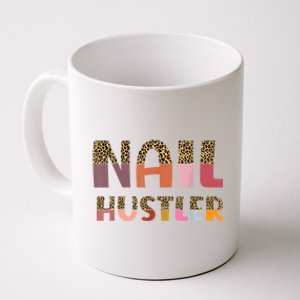 Funny Nail Hustler Manicurist Nail Artist Nail Tech Coffee Mug