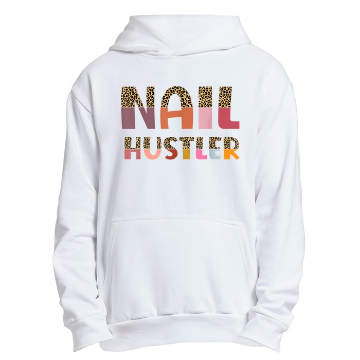 Funny Nail Hustler Manicurist Nail Artist Nail Tech Urban Pullover Hoodie