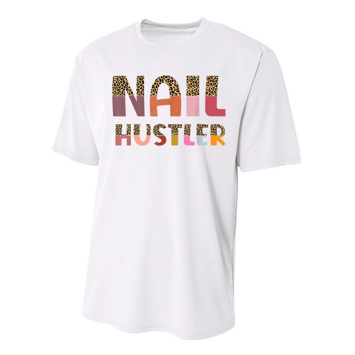 Funny Nail Hustler Manicurist Nail Artist Nail Tech Performance Sprint T-Shirt