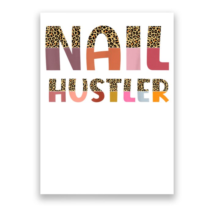 Funny Nail Hustler Manicurist Nail Artist Nail Tech Poster