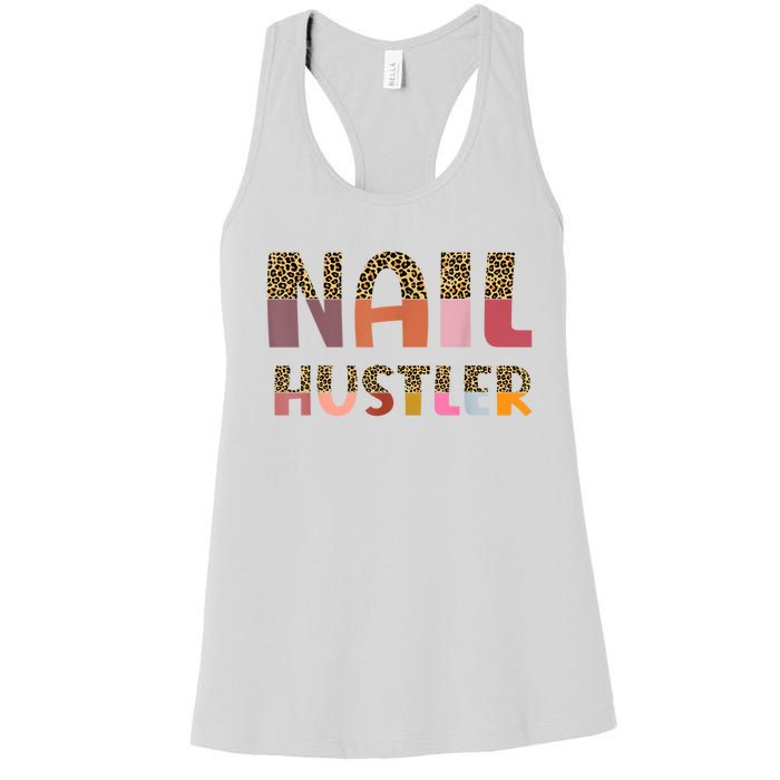 Funny Nail Hustler Manicurist Nail Artist Nail Tech Women's Racerback Tank