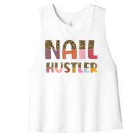 Funny Nail Hustler Manicurist Nail Artist Nail Tech Women's Racerback Cropped Tank