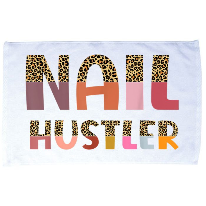 Funny Nail Hustler Manicurist Nail Artist Nail Tech Microfiber Hand Towel