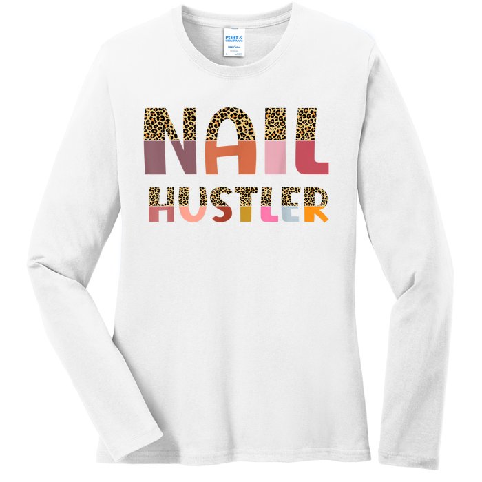 Funny Nail Hustler Manicurist Nail Artist Nail Tech Ladies Long Sleeve Shirt