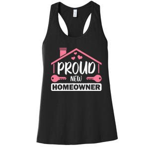 Funny New Homeowner Art  Housewarming Buyers Owners Women's Racerback Tank