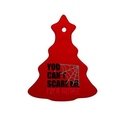 Funny Nurse Halloween Gift You Cant Scare Me Im A Nurse Gift Ceramic Tree Ornament