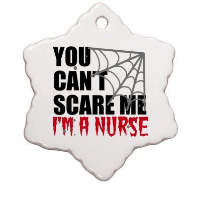 Funny Nurse Halloween Gift You Cant Scare Me Im A Nurse Gift Ceramic Star Ornament