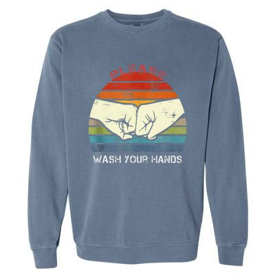 Funny National Handwashing Awareness Week  Hand Washing Garment-Dyed Sweatshirt