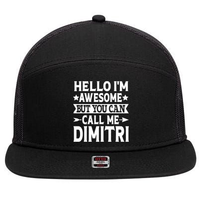 First Name Hello Im Awesome Call Me Dimitri 7 Panel Mesh Trucker Snapback Hat